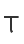 T