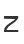 Z