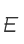 E