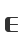 E