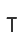 T