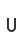 U