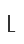 L