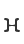 H