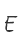 E