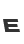 E