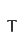 T