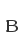 B