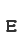 E