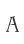 A