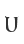 U