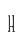 H