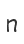 n