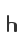 h