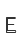 E