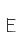 E