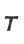 T