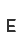 E