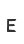 E