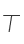 t