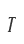 T