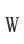 W