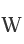 W