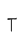 T